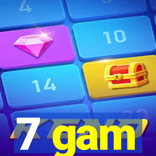 7 gam